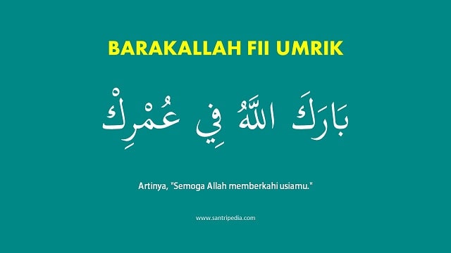 Fii barakallah sanah umrik helwah Arti Barakallah