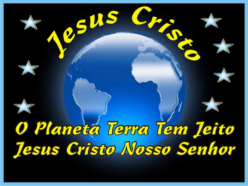 O Planeta Terra Tem Jeito Jesus