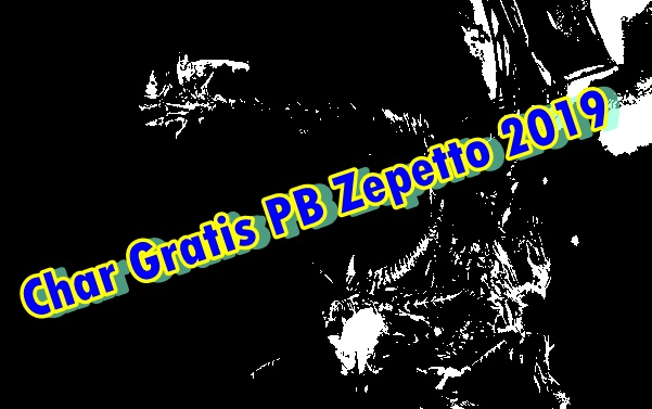 Char Gratis PB Zepetto Baru Update 2019 Suhu Gem