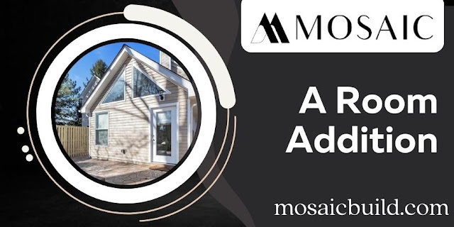 A Room Addition - Mosaic Design Build