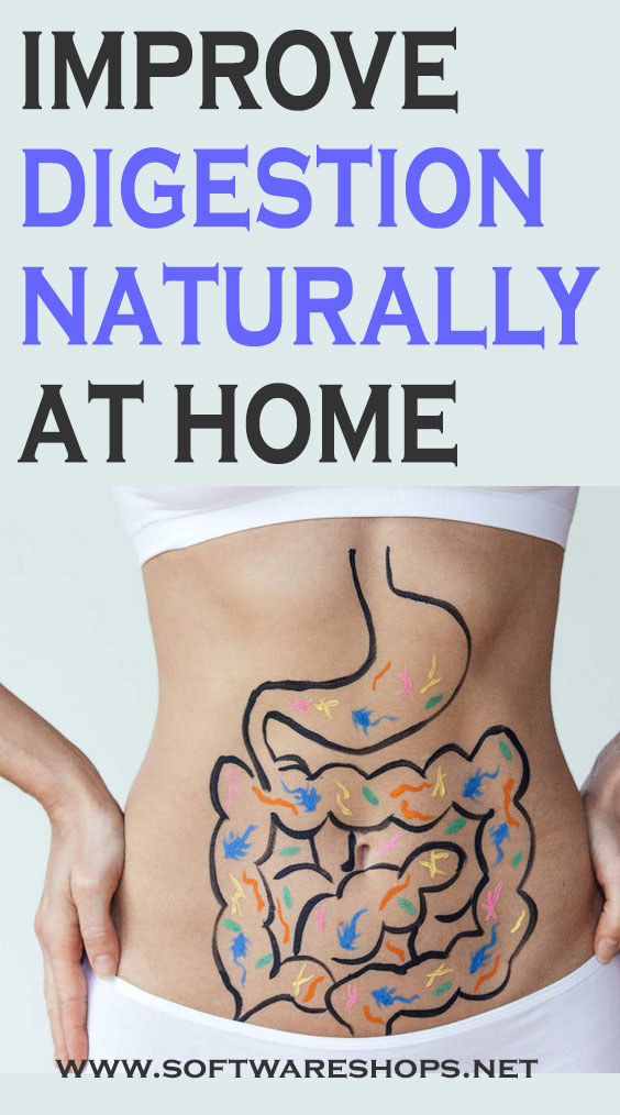 HOW TO IMPROVE DIGESTION NATURALLY AT HOME