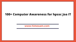 100+ Computer Awareness MCQ For HPSSSB JOA IT