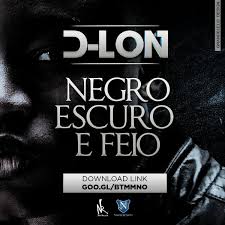  D-Lon da Nice - Negro Escuro e Feio [2019]