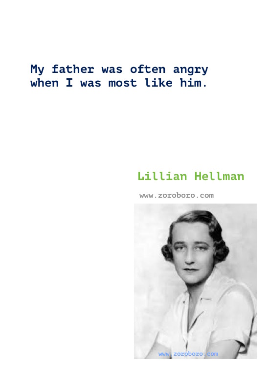 Lillian Hellman Quotes, Lillian Hellman Books Quotes, Lillian Hellman Writings, Lillian Hellman Author Of the children's hour