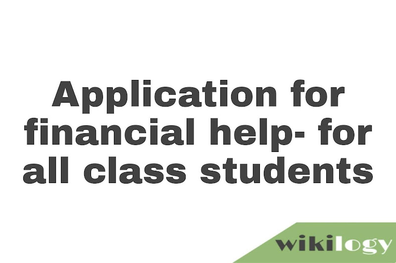 Application for financial help- for all class students