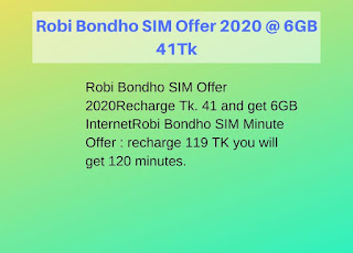 Robi Bondho SIM Offer 2020 @ 6GB 41Tk