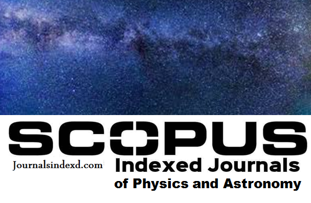 Scopus indexed Physics and Astronomy journals in india Scopus indexed Physics and Astronomy journals in india
