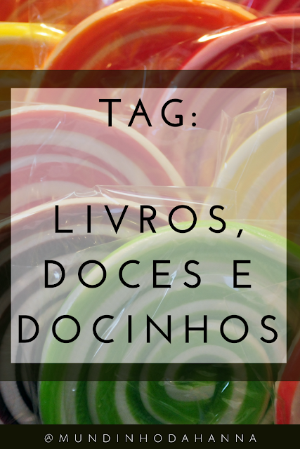TAG livros, doces e docinhos TAG livros, doces e docinhos