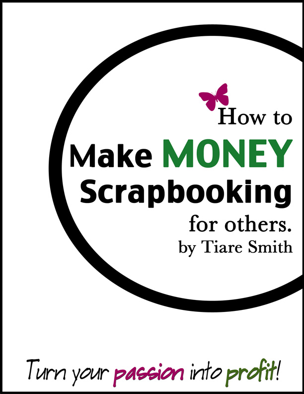 Scraps of Color Espire How to Make Money Scrapbooking for Others