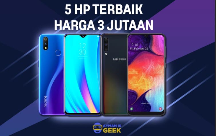 5 HP 3 Jutaan Terbaik dan Terbaru Keluaran 2019 Spesifikasi Gahar