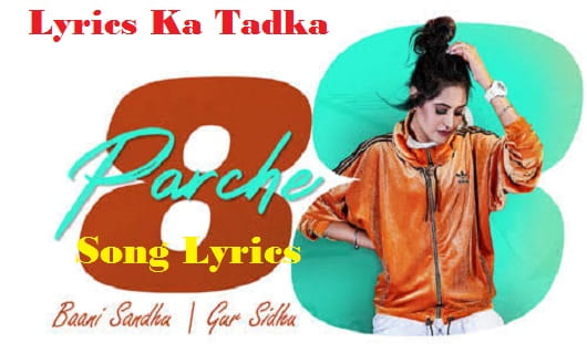 8 Parche Song Lyrics Baani Sandhu Gur Sidhu Gurneet Dosanjh New Punjabi Song 2019