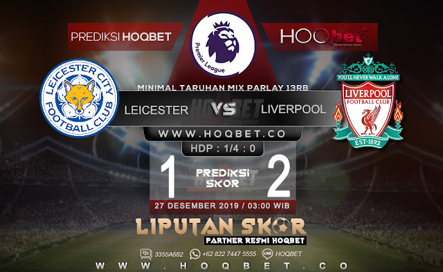 Prediksi Leicester City vs Liverpool 27 Desember 2019 https://www.liputanskor.com/