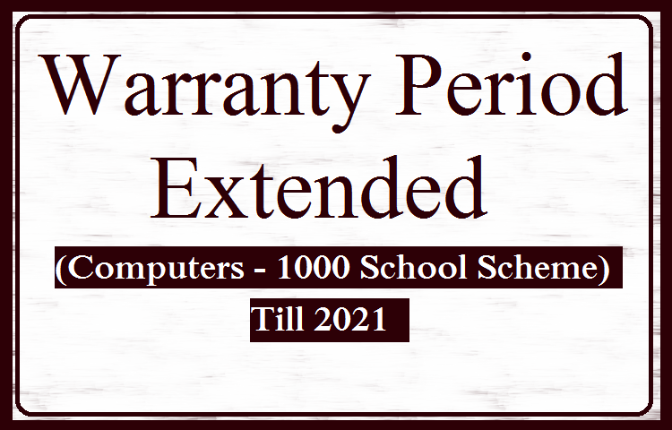 Warranty Period Extended - (Computers - 1000 School Scheme)