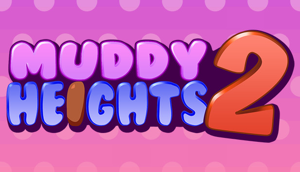 Muddy Heights 2 Download