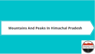Mountains and Peaks In Himachal Pradesh