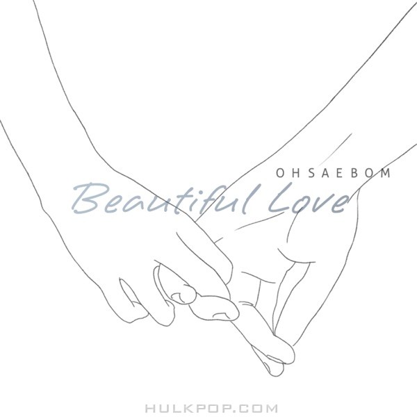 OH SAE BOM – Beautiful Love – Single