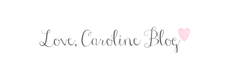 Love, Caroline Blog