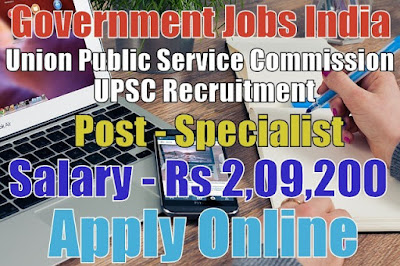 Union Public Service Commission UPSC Recruitment 2017