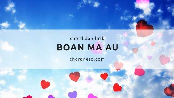 Chord Boan Ma Au Dari Dorman Manik Lagu Batak Chordneto Chord Boan Ma Au Dari Dorman Manik Lagu Batak Chordneto