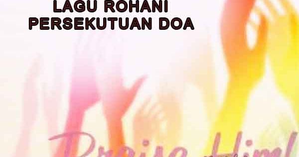 Kumpulan Lagu Rohani Kristen Tentang Persekutuan Doa Yukristen