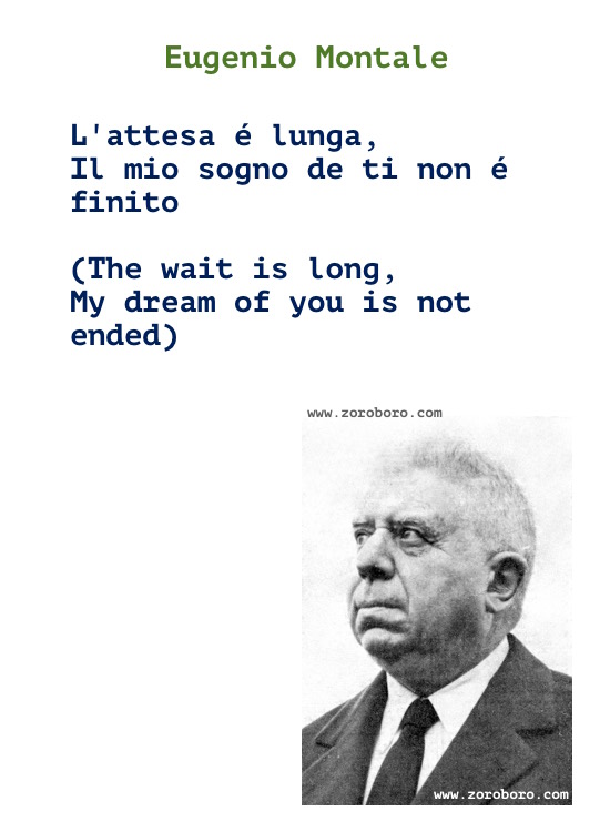 Eugenio Montale Quotes, Eugenio Montale Poems, Eugenio Montale Writing & Poetry, Eugenio Montale Poesie, (Italian)