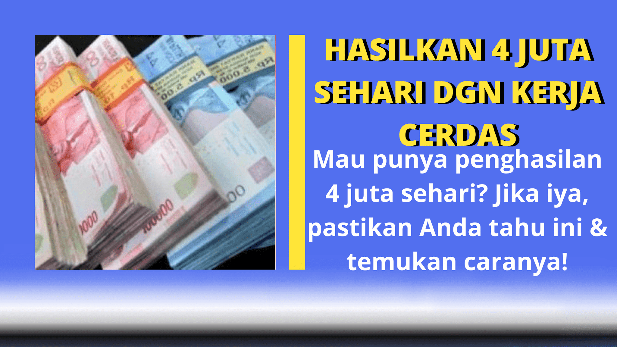 Cara Mendapatkan Uang 4 Juta Dalam Sehari, Cara Mendapatkan Uang 3 Juta Dalam Sehari, Cara Mendapatkan Uang 2 Juta Dalam Sehari , Cara Mendapatkan Uang 5 Juta Dalam Sehari