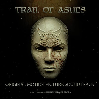 Trail Of Ashes Soundtrack Manuel Vazquez Rivera