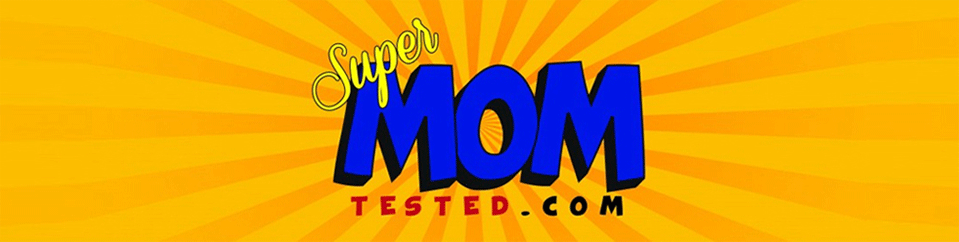 Super Mom Tested