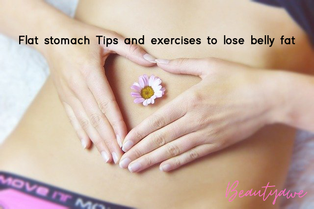 Flat stomach: Tips and exercises to lose belly fat