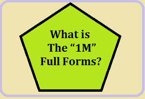 1M Full Forms
