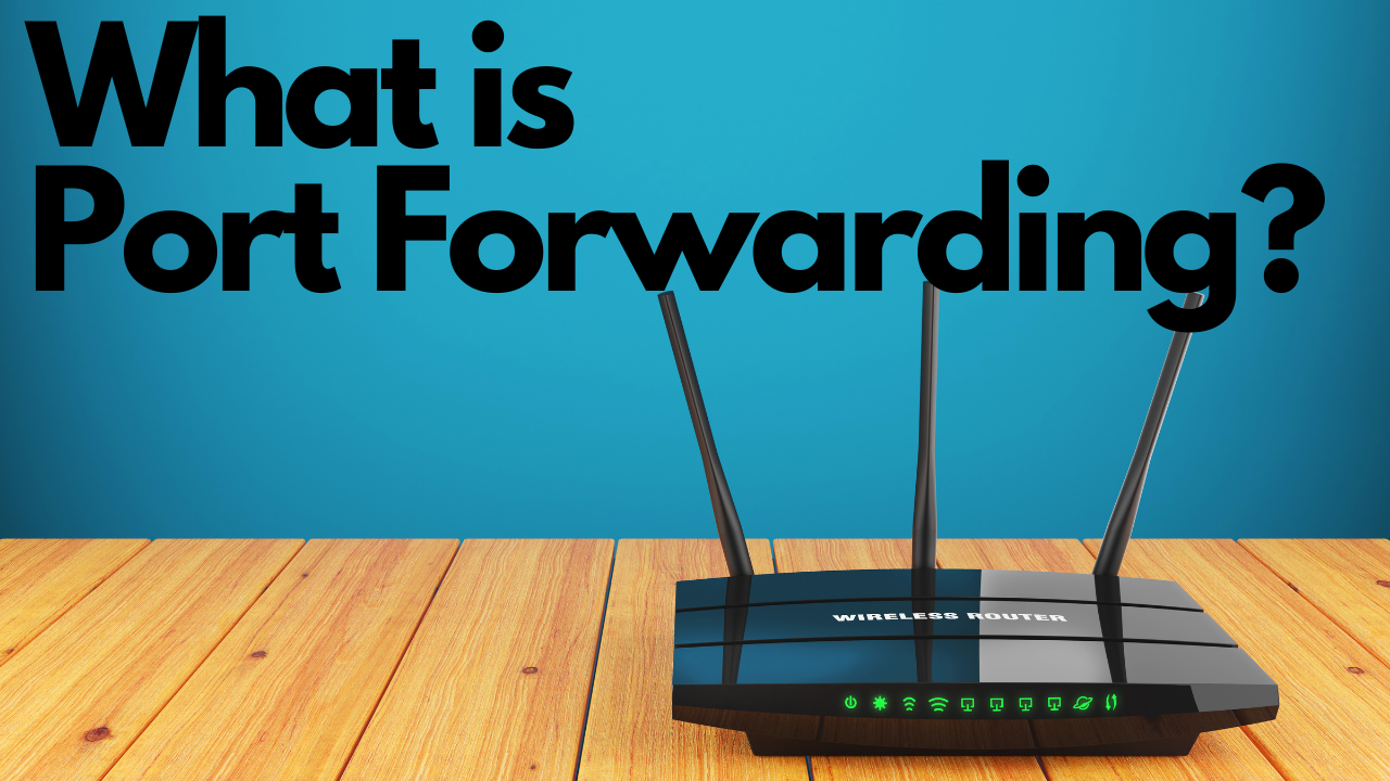 What is Router Port Forwarding?
