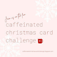 Caffeinated Christmas Card Challenge!