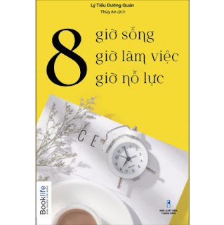 8 Giờ Sống, 8 Giờ Làm Việc, 8 Giờ Nỗ Lực ebook PDF EPUB AWZ3 PRC MOBI