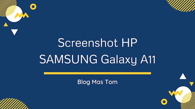 Cara Screenshot Samsung A11