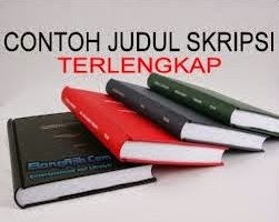 Kumpulan Ide Judul Skripsi Studi Analisis Lengkap Part 02 Kumpulan Ide Judul Skripsi Studi Analisis Lengkap Part 02