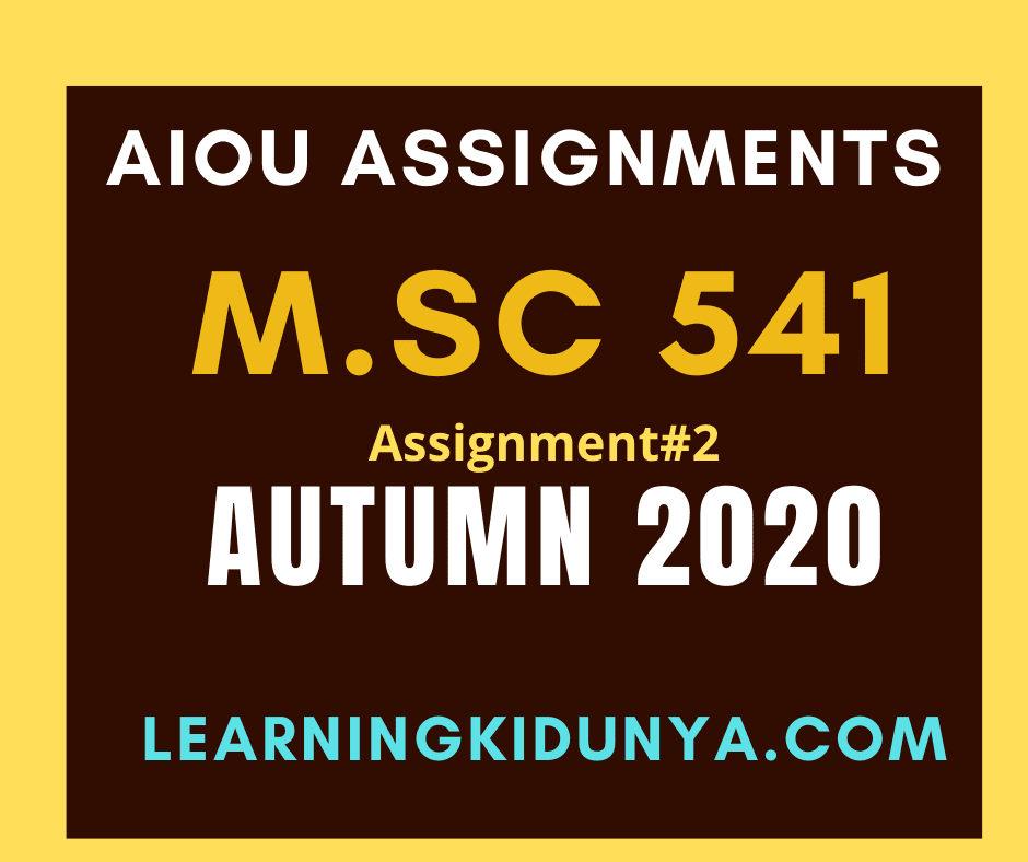 AIOU Solved Assignment 2 Code 541 Autumn 2020