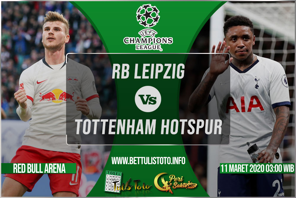 Prediksi Bola Akurat Istana168 RB Leipzig vs Tottenham Hotspur 11 Maret 2020