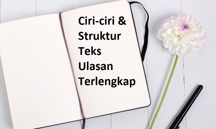 Ciri Ciri Struktur Teks Ulasan Terlengkap 2021 Informasi Pendidikan