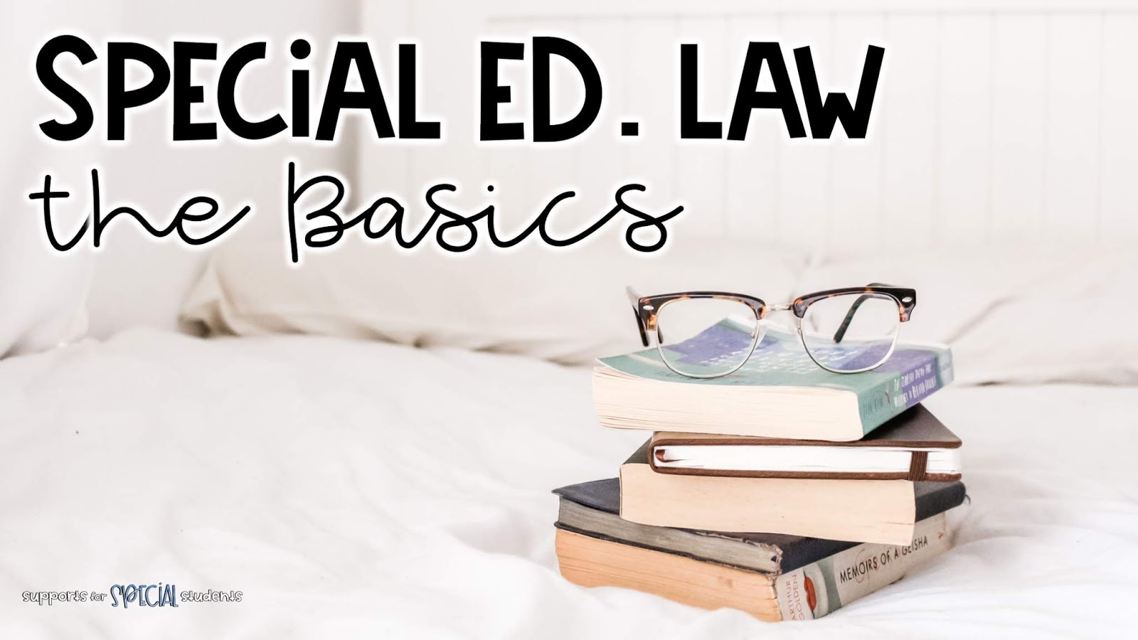 How to Find Answers to Your Special Ed. Law Questions Supports for