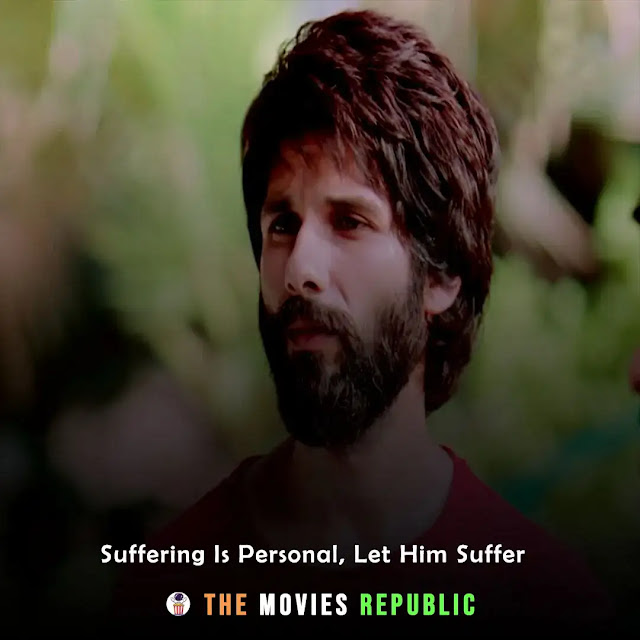 kabir singh movie dialogues, kabir singh movie quotes, kabir singh movie shayari, kabir singh movie status, kabir singh movie captions