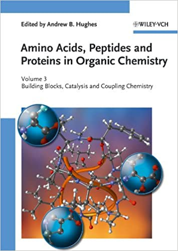 Amino Acids, Peptides and Proteins in Organic Chemistry Volume 3