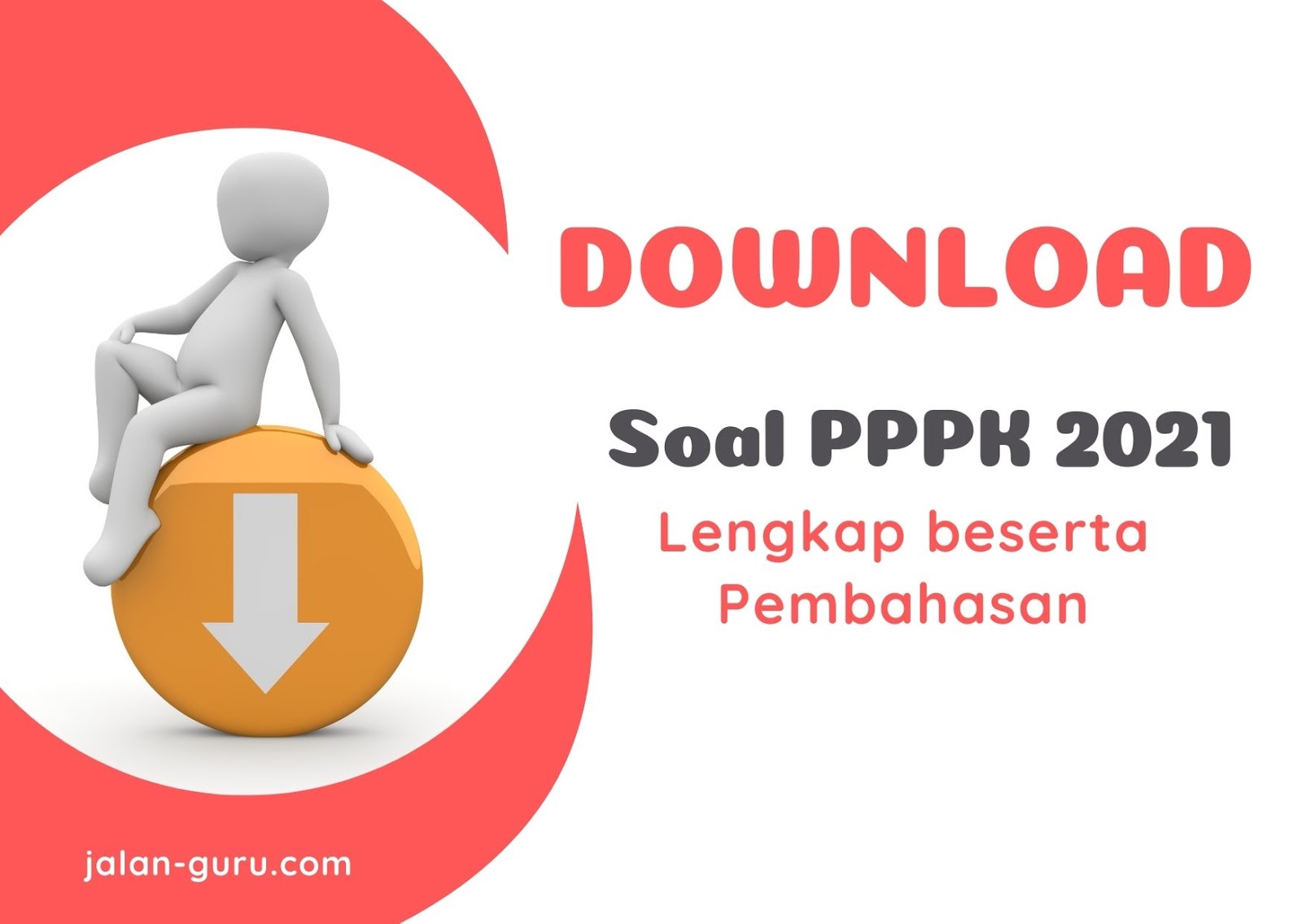 Download Soal Pppk Tahun 2021 Lengkap Beserta Pembahasan Jalan Guru