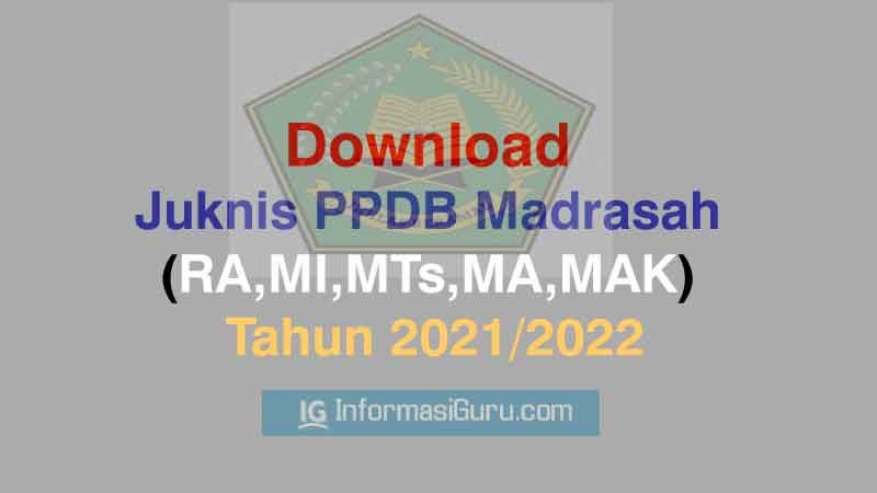 Juknis Ppdb Madrasah Tahun 2021 2022 Resmi Dirilis Informasiguru Com