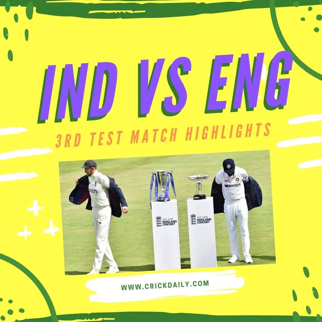 भारत बनाम इंग्लैंड तीसरा टेस्ट मैच हाइलाइट