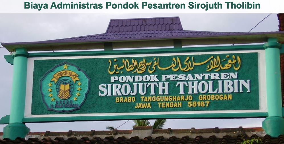 Biaya Administrasi Pondok Pesantren Sirojuth Tholibin