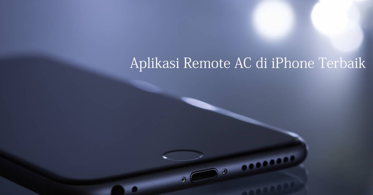 Aplikasi Remote Ac Di Iphone Terbaik Aplikasi Remote Ac Di Iphone Terbaik