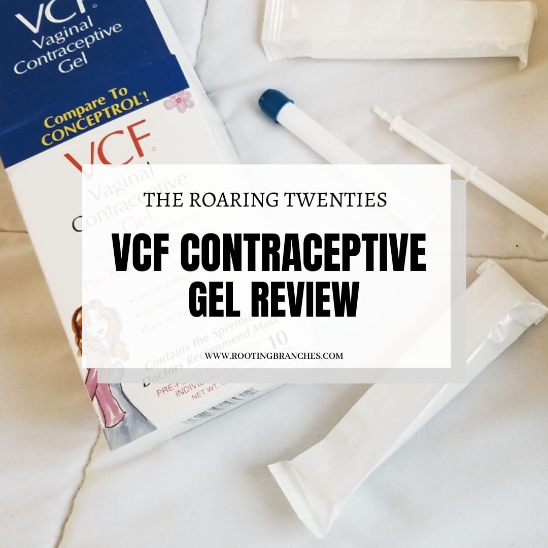 VCF Contraceptive Gel Review The Roaring Twenties Rooting Branches