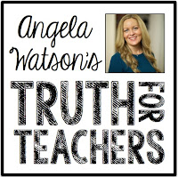Angela Watson's Truth for Teachers Angela Watson's Truth for Teachers