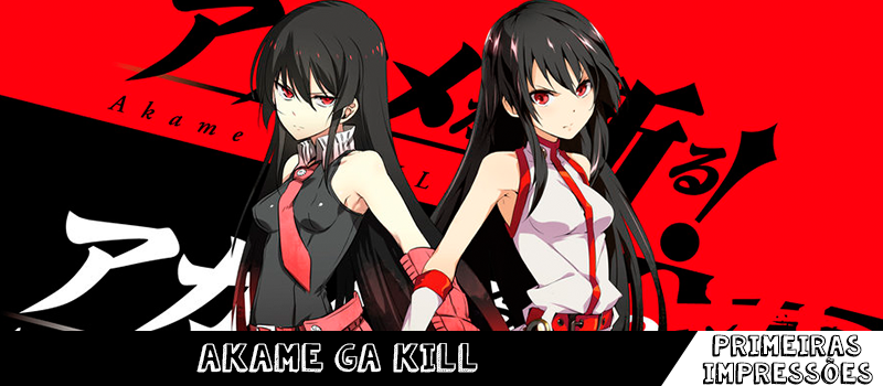 Impressões: Akame ga Kill #02 - Mate a autoridade - IntoxiAnime