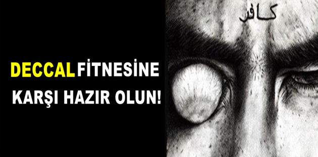 Deccal'lin Zuhuru (Çıkışı) Sebebleri